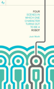 four plays in which one of the characters turns out to be a robot